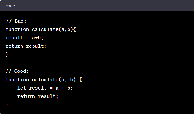 Proper Indentation and Formatting